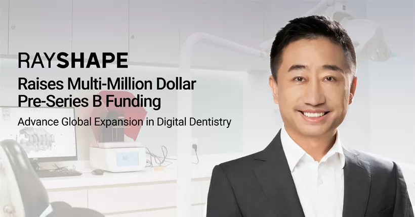 RAYSHAPE cierra la financiación multimillonaria previa a la serie B para avanzar en la expansión global de la odontología digital